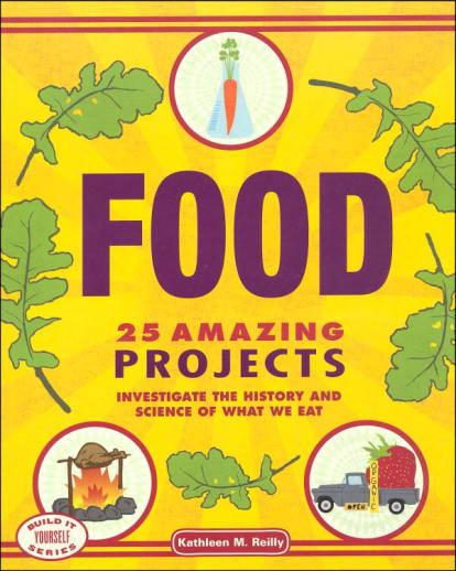 Food: 25 Amazing Projects