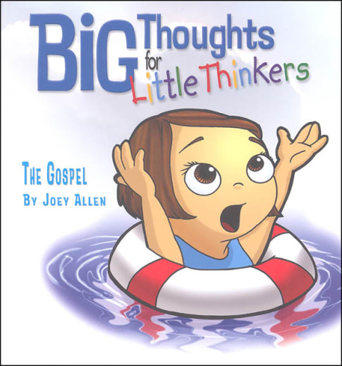 Big Thoughts for Little Thinkers: The Gospel