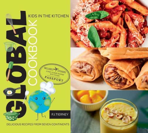 Global Cookbook: Delicious Recipes from Seven Continents (Kids in the Kitchen Culinary Passport Series)