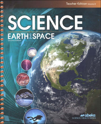 Abeka Science: Earth and Space Teacher Edition Volume 2