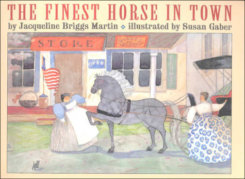 The Finest Horse in Town by Jacqueline Briggs Martin