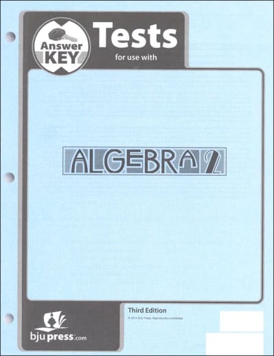 BJU Press Algebra 2 Test Answer Key 3rd Edition
