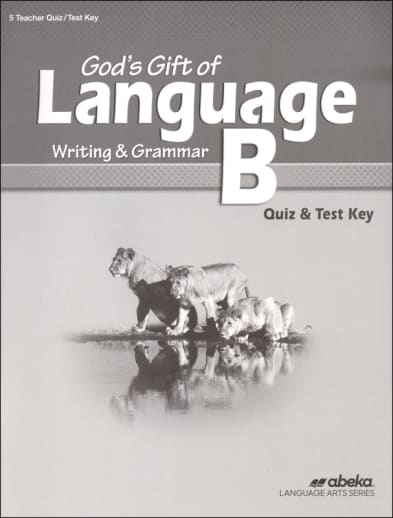 Abeka God's Gift of Language B Quiz/Test Key
