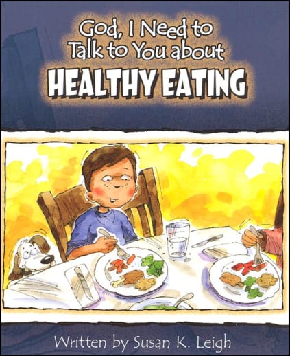 God, I Need to Talk to You About Healthy Eating