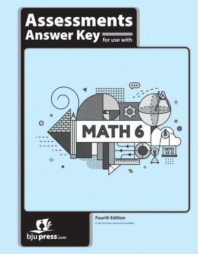 BJU Press Math 6 Assessments Key 4th Edition