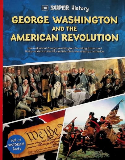 George Washington and the American Revolution (DK Super History)