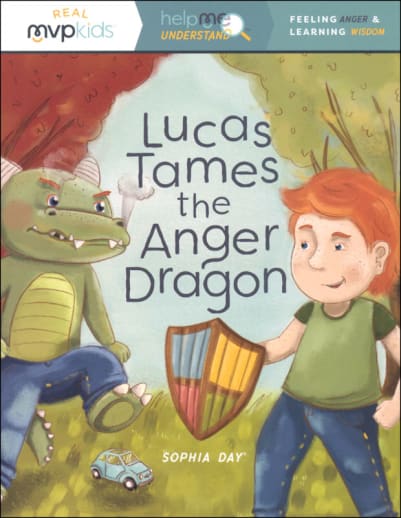 Lucas Tames the Anger Dragon (Help Me Understand MVP Kids)