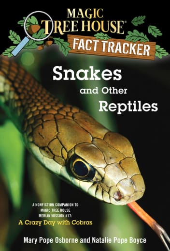 Snakes and Other Reptiles (Magic Tree House Fact Tracker)