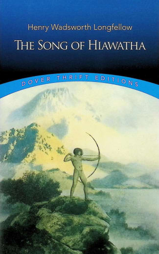 The Song of Hiawatha by Henry Wadsworth Longfellow (Thrift Edition)