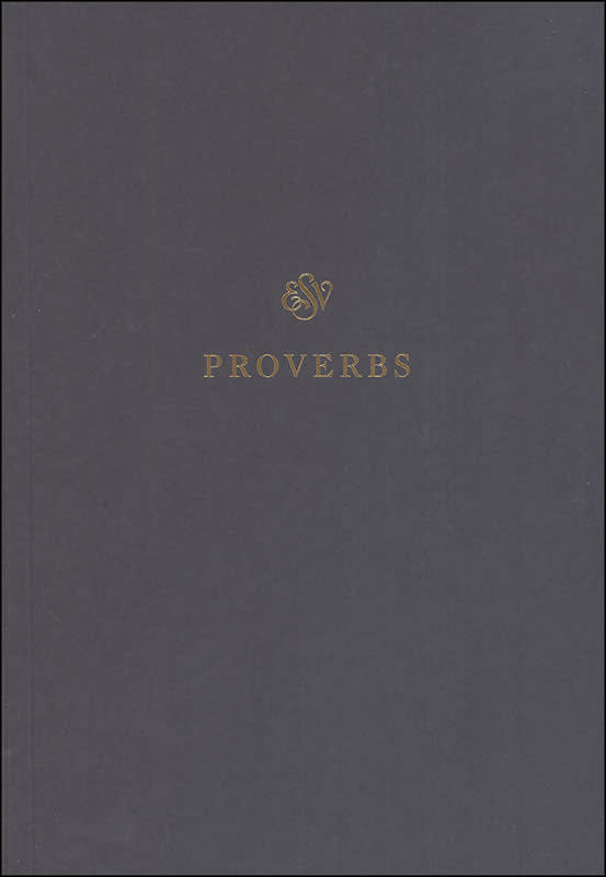 Proverbs Scripture Journal (ESV Scripture Journals)