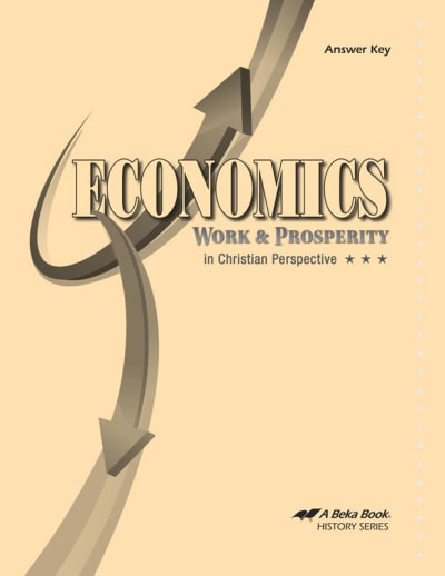 Abeka Economics: Work and Prosperity Answer Key Only