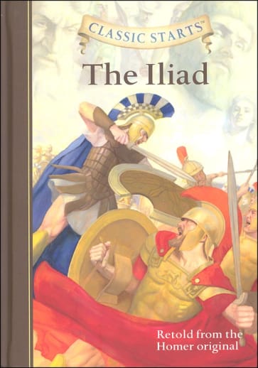 The Iliad (Classic Starts)
