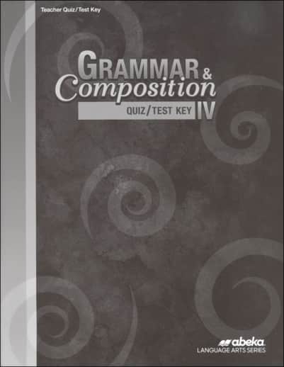 Abeka Grammar and Composition IV Quiz and Test Key