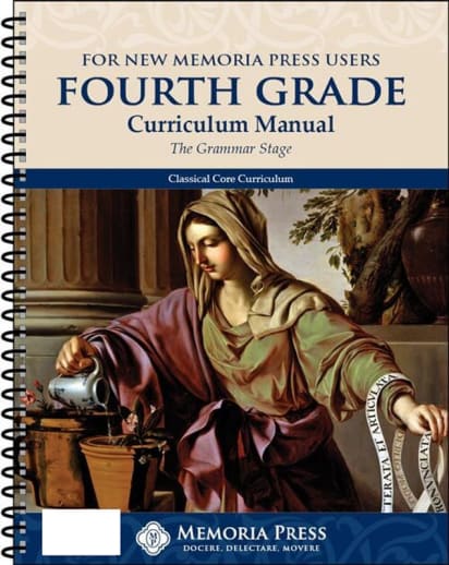 Fourth Grade Curriculum Manual for New Memoria Press Users