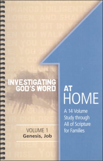 Investigating God's Word at Home Volume 1