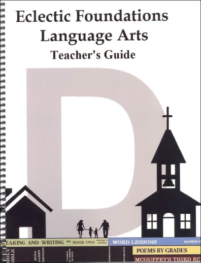 Eclectic Foundations Language Arts Level D Teacher's Guide
