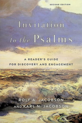 Invitation to the Psalms: A Reader's Guide for Discovery and Engagement