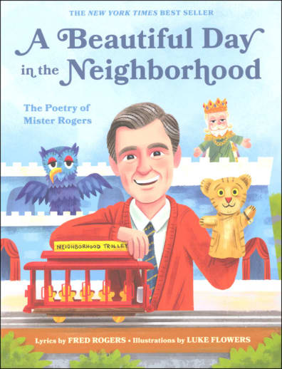 A Beautiful Day in the Neighborhood: The Poetry of Mister Rogers