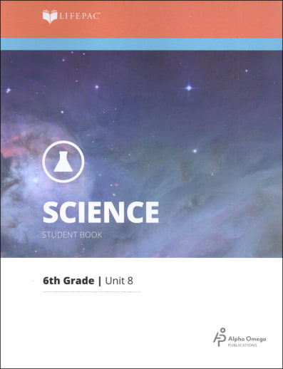 Science 6 Lifepac - Unit 8 Worktext