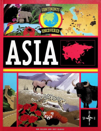 Asia (Continents Uncovered)
