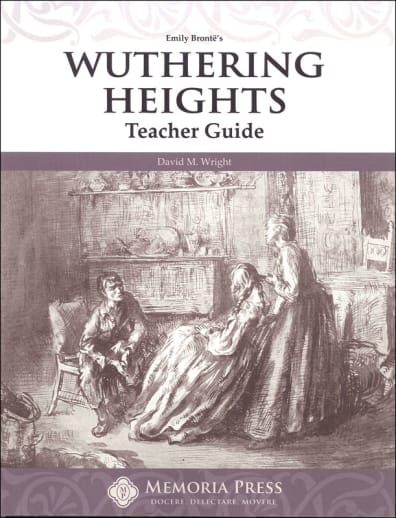 Wuthering Heights Teacher Guide | Memoria Press