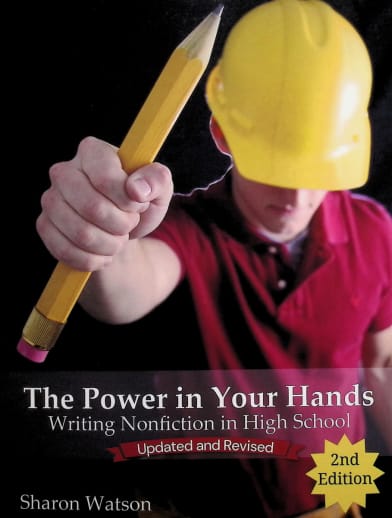 Power in Your Hands: Writing Nonfiction in High School 2nd Edition
