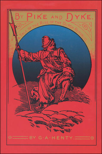 By Pike and Dyke by G. A. Henty (Softcover)