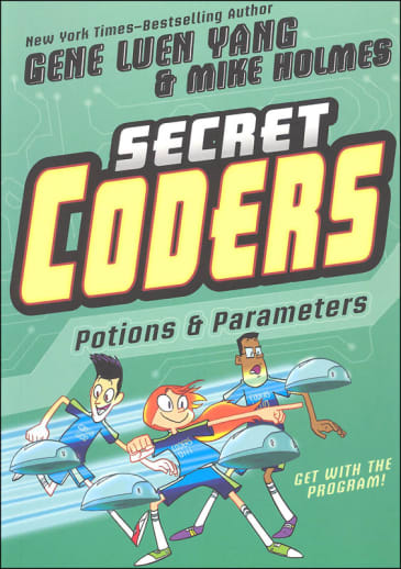 Secret Coders: Potions & Parameters by Gene Yang & Mike Holmes