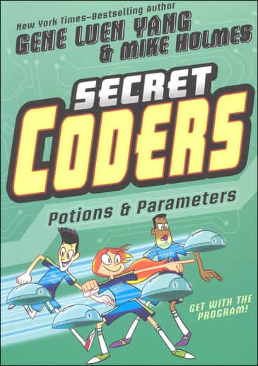 Secret Coders: Potions & Parameters by Gene Yang & Mike Holmes