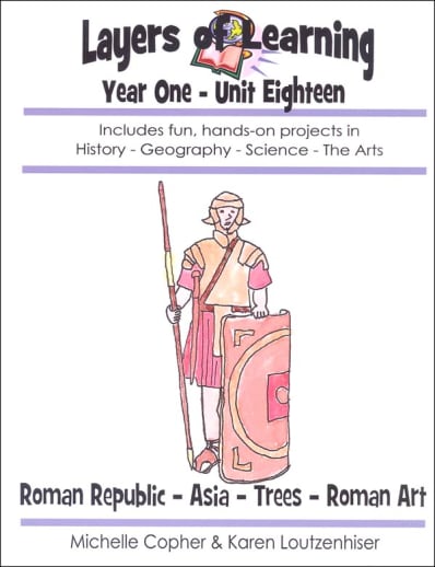 Layers of Learning Unit 1-18: Roman Republic-Asia-Trees-Roman Art