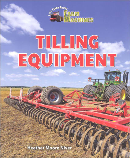 Tilling Equipment (Let's Learn About Farm Machines)