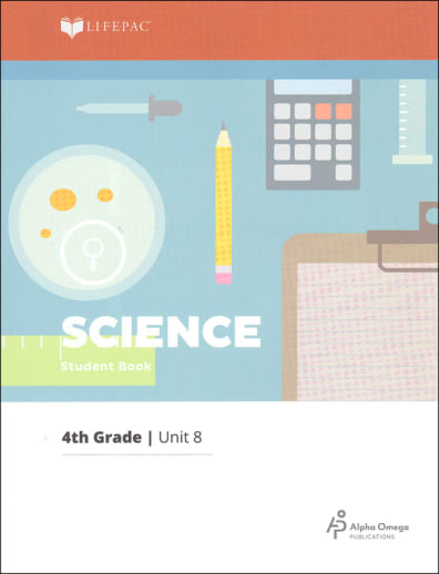 Science 4 Lifepac - Unit 8 Worktext