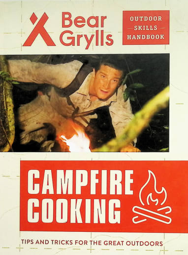 Bear Grylls Outdoor Skills Handbook: Campfire Cooking