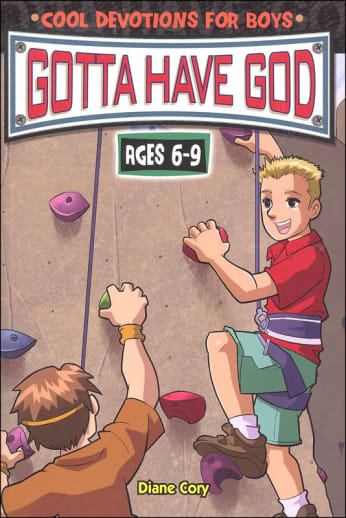 Gotta Have God: Cool Devotions for Boys Ages 6-9
