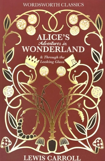 Alice's Adventures in Wonderland by Lewis Carroll (Wordsworth Classics)