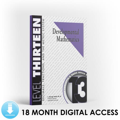 Developmental Math: Level 13 Student Workbook | Decimals, Fractions & the Metric System: Concepts and Skills (18 Month Access)