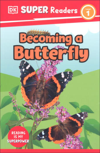 Becoming a Butterfly (DK Super Readers Level 1)