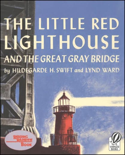 The Little Red Lighthouse and The Great Gray Bridge by Hildegarde Swift & Lynd Ward