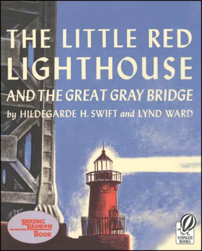 The Little Red Lighthouse and The Great Gray Bridge by Hildegarde Swift & Lynd Ward