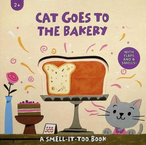 Cat Goes to the Bakery (Smell-It-Too Book)