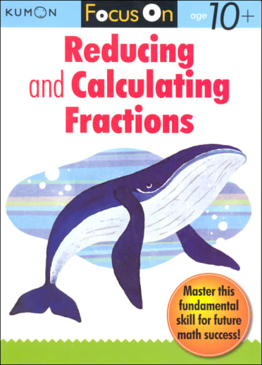 Focus On Reducing & Calculating Fractions
