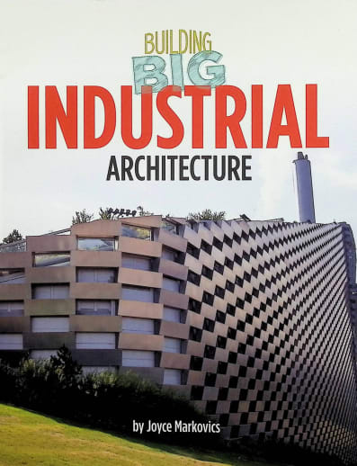 Building Big: Industrial Architecture