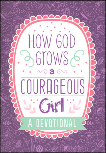 How God Grows a Courageous Girl