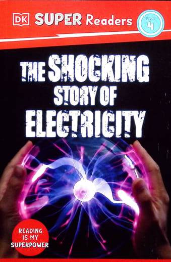 Shocking Story of Electricity (DK Super Reader Level 4)