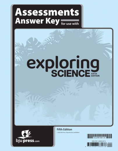 BJU Press Science 6 Exploring Science Assessments Answer Key 5th Edition