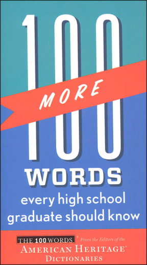 100 More Words Every High School Graduate Should Know