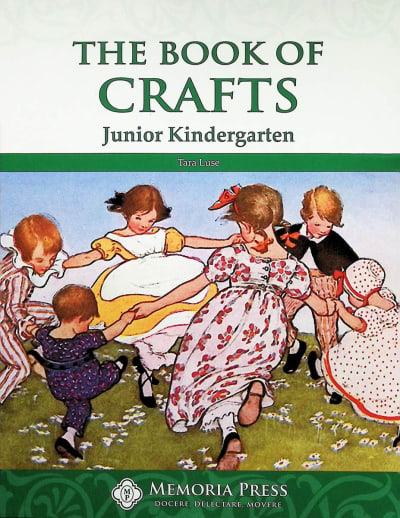 The Book of Crafts for Junior Kindergarten | Memoria Press