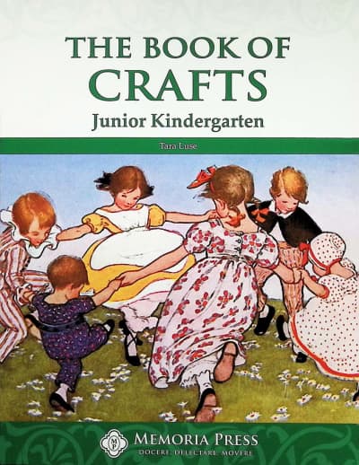 The Book of Crafts for Junior Kindergarten | Memoria Press