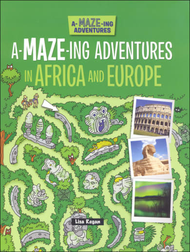 A-Maze-ing Adventures in Africa and Europe