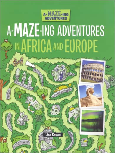 A-Maze-ing Adventures in Africa and Europe